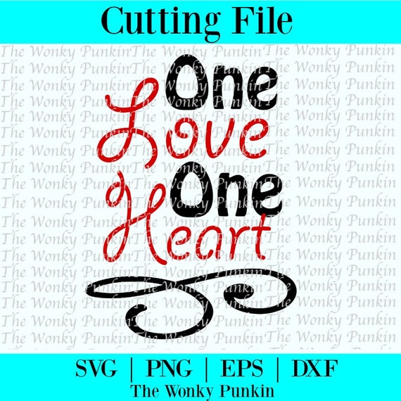 Download One Love One Heart Love Svg Heart Svg Love Quotes Etsy