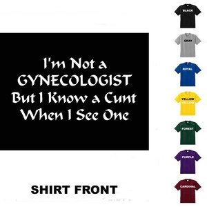 I&#39;m Not A Gynecologist #136 T-shirt Free Shipping