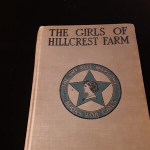 The Girls of Hillcrest Farm by Amy Bell Marlowe