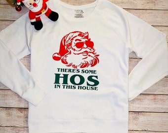 C'è un po 'di Hos in questa casa Santa Shirt