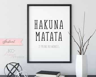 Hakuna Matata Printable Decor, Art Print, Home Decor, Printable Wall Decor, Wall Art, No Worries Print Quote, Hakuna Matata Poster