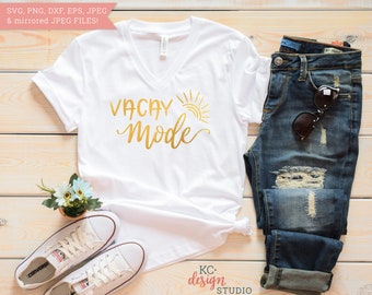 Vacay Mode Svg, Vacation Svg, Vacation Shirt, Family Vacation Shirts, Beach Svg, dxf, png, clipart, Cricut, Silhouette