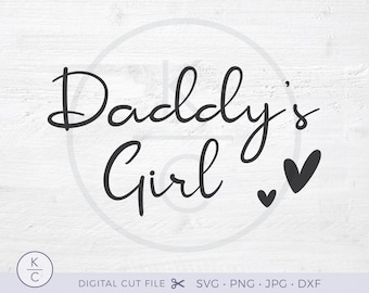 Daddy's Girl Svg, Daddy's little girl svg, Baby Girl Cut File, father's day Svg, Daddy and daughter svg, dxf, clipart, Cricut, Silhouette