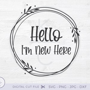 Hallo ich bin neu hier SVG, Baby Neugeborenen Svg, Hallo Welt Svg, neue Baby Svg, Svg-Datei, Png, Clipart, Vektor, Cricut, Silhouette
