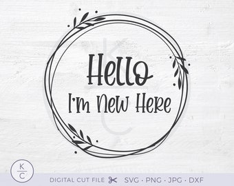 Hello I'm New Here SVG, Baby Newborn Svg, Hello World svg, New Baby Svg, Instant Download