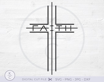 Faith Cross SVG, Faith Svg, Cross Svg, Church Christian Svg, Religious Svg, Modern Cross Svg, Jesus Spiritual svg