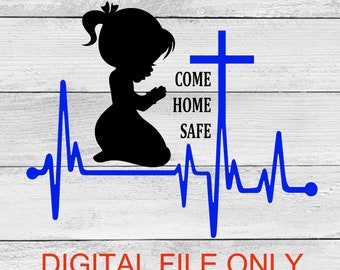 Download Come Home Safe Svg Etsy