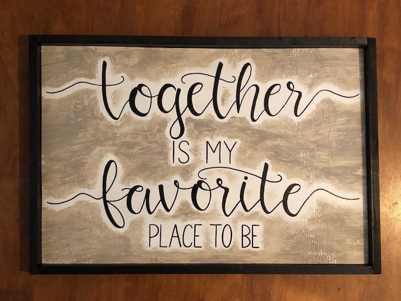Together is My Favorite Place to Be Wooden Sign Rustic Sign Etsy