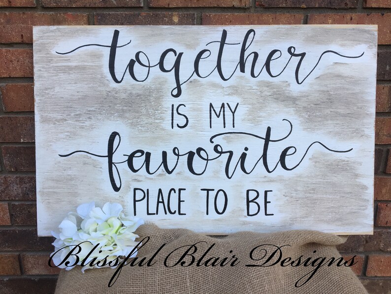 Together is My Favorite Place to Be Wooden Sign Rustic Sign Etsy