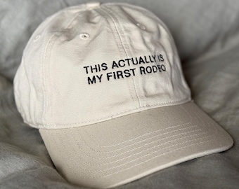 This Actually Is My First Rodeo Organic Dad Hat