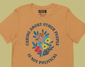 Caring About Other People Is Not Political T-Shirt: Empathy Tee