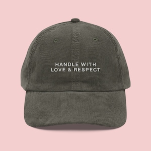 Handle With Love And Respect Embroidered Corduroy Hat