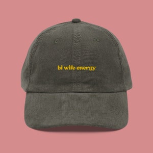 Bi Wife Energy Corduroy Hat | LGBTQIA+ Pride Baseball Cap | Queer Fashion