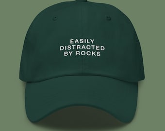 Easily Distracted By Rocks Embroidered Hat | Dad Cap