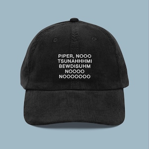 Piper, No Tsunahhhmi, Bewdisuhm, Noooo, Nooooooo Embroidered Corduroy Hat | White Lotus