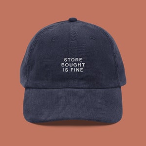 Store Bought Is Fine Corduroy Hat