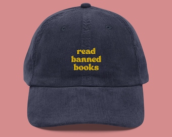 Read Banned Books Embroidered Corduroy Hat | Free Speech Hat | Empowerment Statement Cap