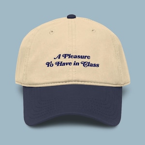 A Pleasure To Have In Class Embroidered Garment Washed Baseball Cap: Superlative Cap