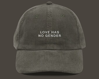 Love Has No Gender Embroidered Corduroy Hat | LGBTQIA+ Pride Baseball Cap | Queer Fashion