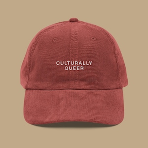 Culturally Queer Embroidered Corduroy Hat | LGBTQIA+ Pride Baseball Cap | Queer Fashion