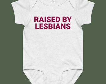 Raised By Lesbians Onesie: LGBTQIA+ Baby Jersey Bodysuit