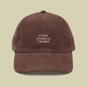 Ficker Donald Trump Bestickter Cord Hut | Politische Statement Mütze | Aktivismus Mütze Brown