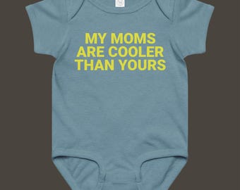 My Moms Are Cooler Than Yours Onesie: LGBTQIA+ Baby Jersey Bodysuit