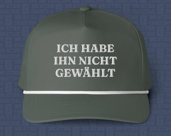 I Didn't Vote For Him | German Embroidered Rope Cap | Anti-Trump Travel Hat