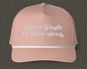 Queer Single In Your Area Embroidered Rope Cap | Comfort Colors Hat