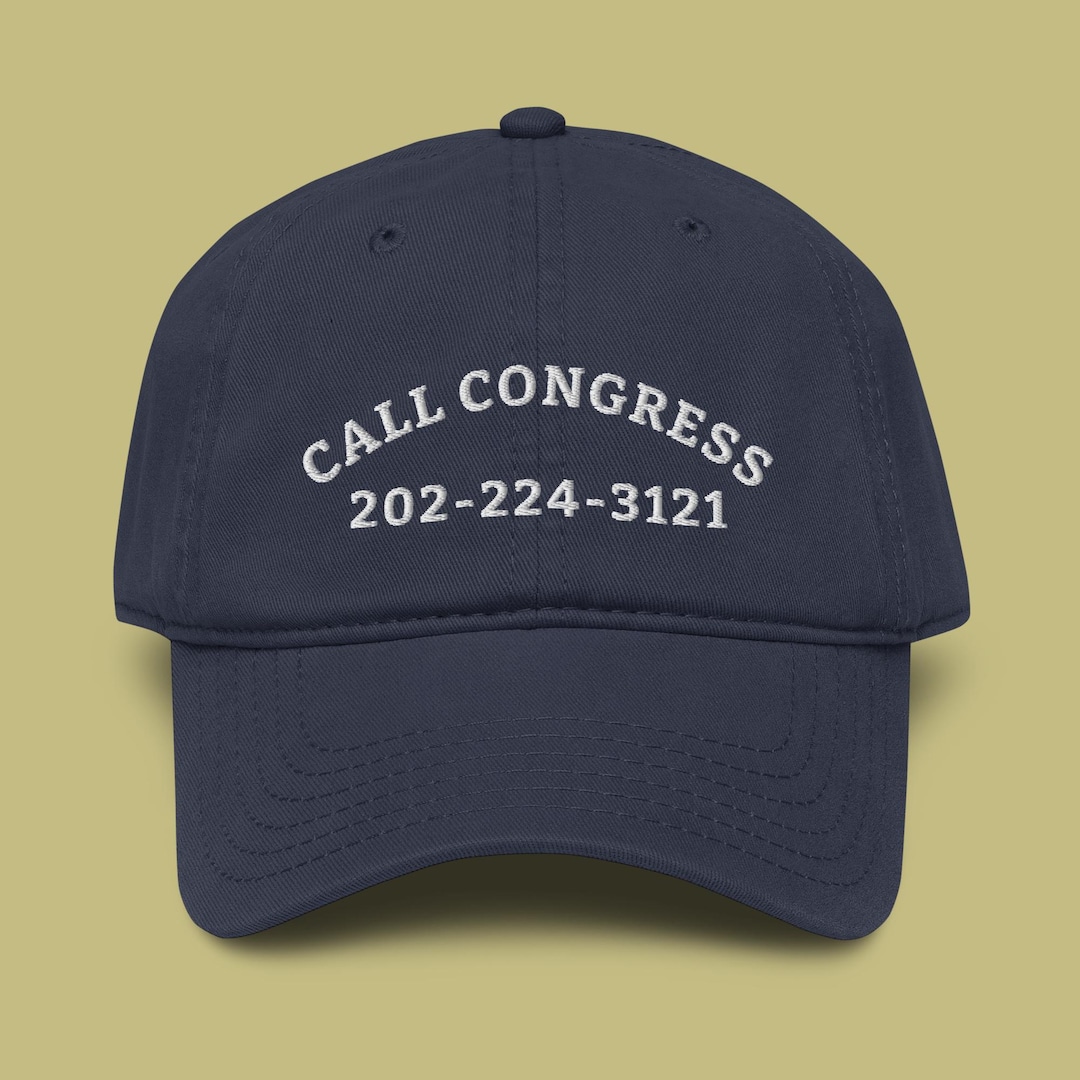 Call Congress 202-224-3121 Embroidered Garment Washed Baseball Hat ...