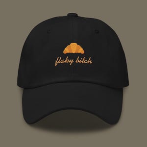 Flaky Bitch Croissant Embroidered Dad Hat