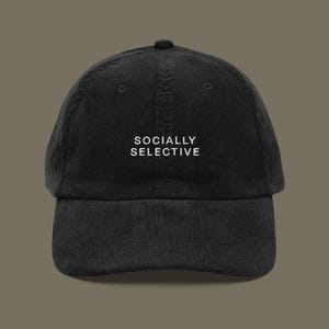 Socially Selective Embroidered Corduroy Hat