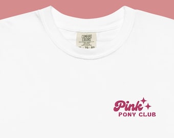 Pink Pony Club Embroidered Comfort Colors T-Shirt