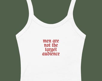 Men Are Not The Target Audience Embroidered Women’s Micro-Rib Tank Top