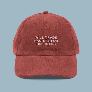casquette en velours côtelé brodée vas échanger des racistes contre des réfugiés | Autonomisation