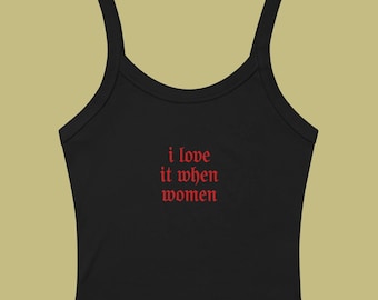 I Love It When Women Embroidered Women’s Micro-Rib Tank Top: Lesbian Pride Shirt