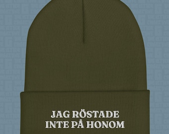 I Didn't Vote For Him | Swedish Embroidered Cuffed Beanie | Anti-Trump Travel Hat