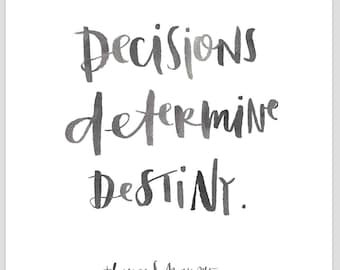 Decisions Determine Destiny Printable Wall Art, Decisions Determine ...
