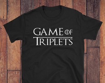 Game of Triplets T-Shirt, twin dad shirt, triplet mom shirt, triplet dad gift,triplet mom gift,triplet gift,gift for triplet mom,gift for tr