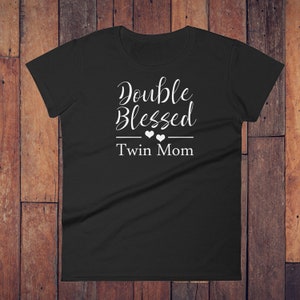 Double Blessed Twin Mom T-Shirt Double Blessed Twin Mom T-Shirt