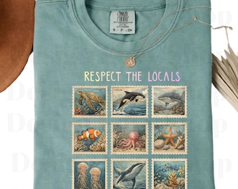 Respect The Locals Ocean Shirt, Marine Life Shirt, Sea Creature Shirt, Beach Lover Shirt, Vintage Ocean Animal Tee, Coastal Vacation Shirt