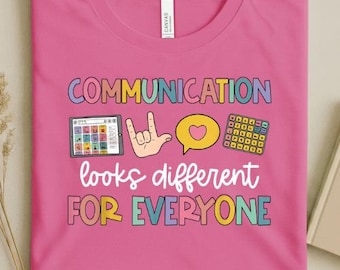 SLP Shirt – Communication Looks Different for Everyone – Speech Therapist Tee – AAC & Sign Language Gift