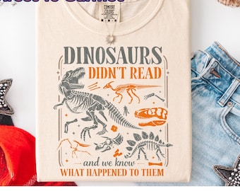Dinosaurs Didn’t Read Shirt, Funny Reading Teacher Shirt, Librarian Shirt, Dinosaur Teacher Tee, Book Lover Shirt, Funny Teacher Gift