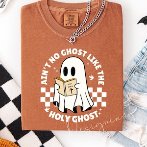 Ain&#39;t No Ghost Like The Holy Ghost Shirt, Fall Jesus Tee, Comfort Colors Funny Christian Shirt, Retro Christian Sweatshirt