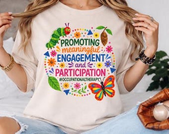 Promoting Meaningful Engagement & Participation Occupational Therapy T-Shirt | Gift For OTA Appreciation Tee  |