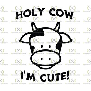 Download Holy Cow I M Cute Svg Baby Cow Svg Cow Svg Cute Cow Etsy Yellowimages Mockups