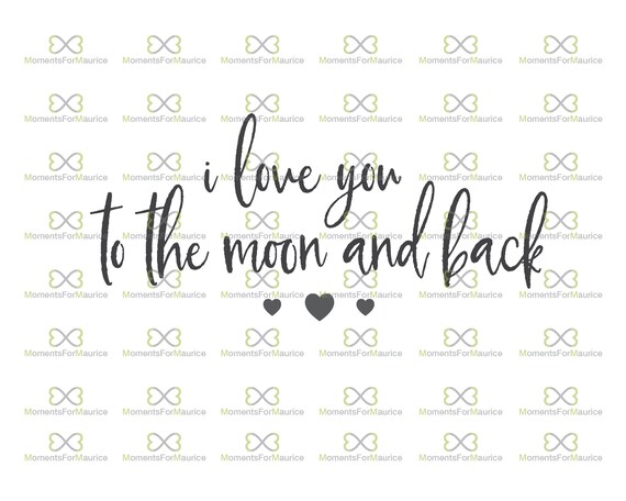 Download To The Moon And Back Svg Baby Nursery Svg New Born Svg Moon Etsy