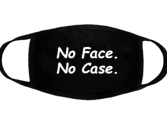 No Face No Case Mask