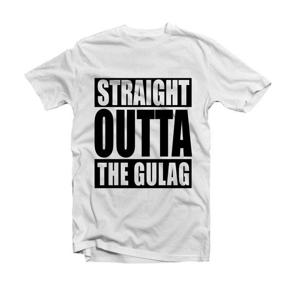 Straight Outta The Gulag Shirt