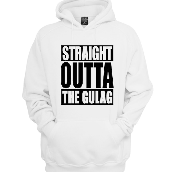 Straight Outta The Gulag Hoodie
